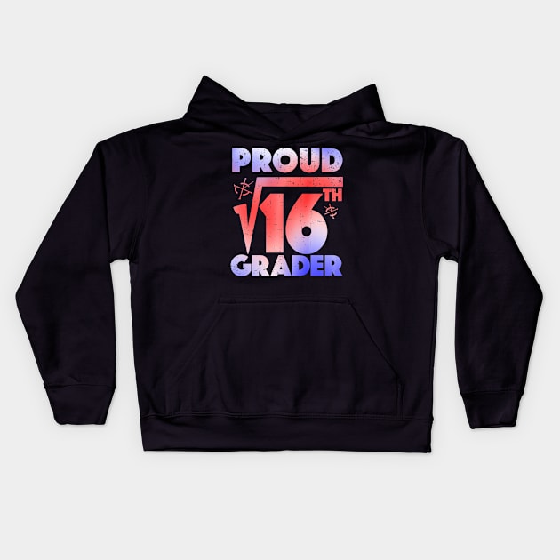 Proud 4th Grader Square Root of 16 Teachers Students Kids Hoodie by alcoshirts